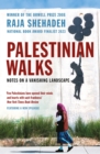 Palestinian Walks : Notes on a Vanishing Landscape - eBook