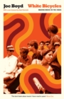 White Bicycles : Making Music in the 1960s - eBook