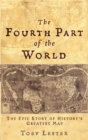 The Fourth Part of the World : The Epic Story of History's Greatest Map - eBook