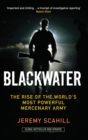 Blackwater : The Rise of the World's Most Powerful Mercenary Army - eBook