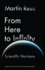 From Here to Infinity : Scientific Horizons - eBook