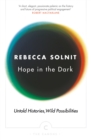 Hope In The Dark : Untold Histories, Wild Possibilities - eBook