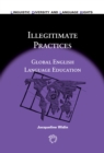 Illegitimate Practices : Global English Language Education - eBook