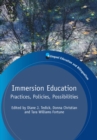 Immersion Education : Practices, Policies, Possibilities - eBook