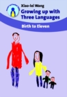 Growing up with Three Languages : Birth to Eleven - eBook