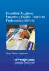 Exploring Japanese University English Teachers' Professional Identity - eBook
