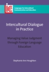 Intercultural Dialogue in Practice : Managing Value Judgment through Foreign Language Education - eBook