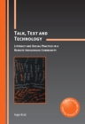 Talk, Text and Technology : Literacy and Social Practice in a Remote Indigenous Community - eBook