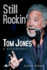 Still Rockin' - Tom Jones, A Biography - eBook