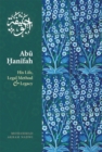 Abu Hanifah : His Life, Legal Method & Legacy - Book