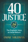 40 on Justice : The Prophetic Voice on Social Reform - Book
