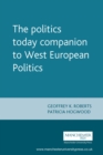 The politics today companion to West European Politics - eBook