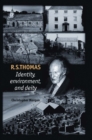 R. S. Thomas : Identity, environment, deity - eBook