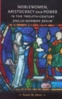 Noblewomen, aristocracy and power in the twelfth-century Anglo-Norman realm - eBook