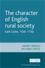 The character of English rural society : Earls Colne, 1550-1750 - eBook
