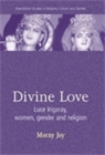 Divine love : Luce Irigaray, Women, Gender, and Religion - eBook