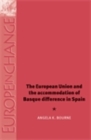 The European Union and the accommodation of Basque difference in Spain - eBook