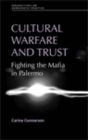 Cultural warfare and trust : Fighting the Mafia in Palermo - eBook