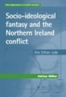 Socio-ideological fantasy and the Northern Ireland conflict : The Other side - eBook