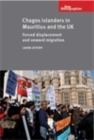 Chagos Islanders in Mauritius and the UK : Forced displacement and onward migration - eBook