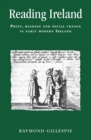 Reading Ireland : Print, reading and social change in early modern Ireland - eBook