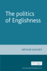 The politics of Englishness - eBook
