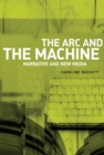 The Arc and the Machine : Narrative and New Media - eBook