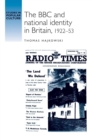 The BBC and National Identity in Britain, 1922-53 - eBook
