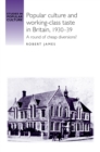 Popular culture and working-class taste in Britain, 1930-39 : A round of cheap diversions? - eBook