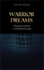 Warrior dreams : Playing Scotsmen in mainland Europe - eBook