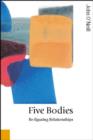 Five Bodies : Re-figuring Relationships - eBook