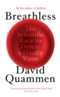 Breathless : The Scientific Race to Defeat a Deadly Virus - Book