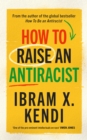 How To Raise an Antiracist - Book