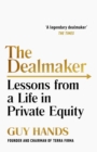 The Dealmaker : Lessons from a Life in Private Equity - Book