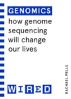 Genomics (WIRED guides) : How Genome Sequencing Will Change Our Lives - Book