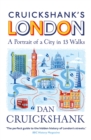 Cruickshank’s London: A Portrait of a City in 13 Walks - Book