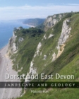 Dorset and East Devon : Landscape and Geology - Book