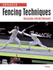 Advanced Fencing Techniques : Discussions with Bert Bracewell - Book