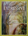 Painting Expressive Watercolour - Book