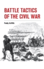 Battle Tactics of the Civil War - Book
