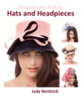 Designing and Making Hats and Headpieces - Book