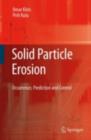 Solid Particle Erosion : Occurrence, Prediction and Control - eBook