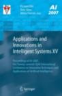 Applications and Innovations in Intelligent Systems XV : Proceedings of AI-2007, the Twenty-seventh SGAI International Conference on Innovative Techniques and Applications of Artificial Intelligence - eBook