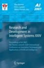 Research and Development in Intelligent Systems XXIV : Proceedings of AI-2007, The Twenty-seventh SGAI International Conference on Innovative Techniques and Applications of Artificial Intelligence - eBook