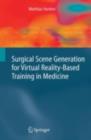 Surgical Scene Generation for Virtual Reality-Based Training in Medicine - eBook