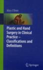 Plastic & Hand Surgery in Clinical Practice : Classifications and Definitions - eBook