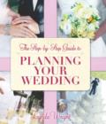 The Step by Step Guide to Planning Your Wedding - eBook