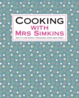 Cooking With Mrs Simkins - eBook
