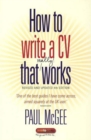 How to write a CV that really works : A Concise, Clear and Comprehensive Guide to Writing an Effective CV - eBook