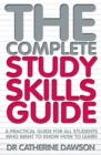 The Complete Study Skills Guide : A practical guide for all students who want to know how to learn - eBook